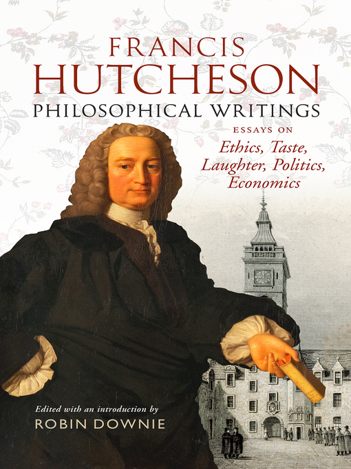 Title details for Francis Hutcheson Philosophical Writings by Robin Downie - Available